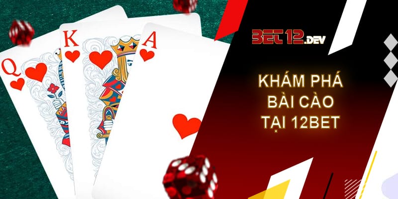 Khám phá thể loại bài cào tại nhà cái 12bet