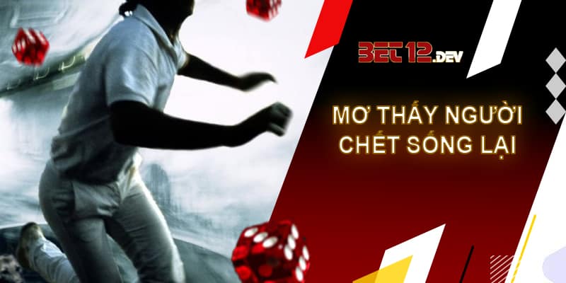Giải mã giấc mơ thấy người chết và những điềm báo bạn chưa biết Giải mã giấc mơ thấy người chết bỗng nhiên sống lại