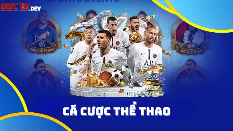 Giới Thiệu Cá Cược Thể Thao 12BET Trực Tuyến Đặc Sắc