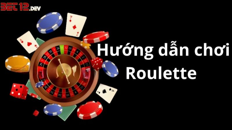 Cách chơi Roulette online 12bet Cách chơi Roulette online 12bet