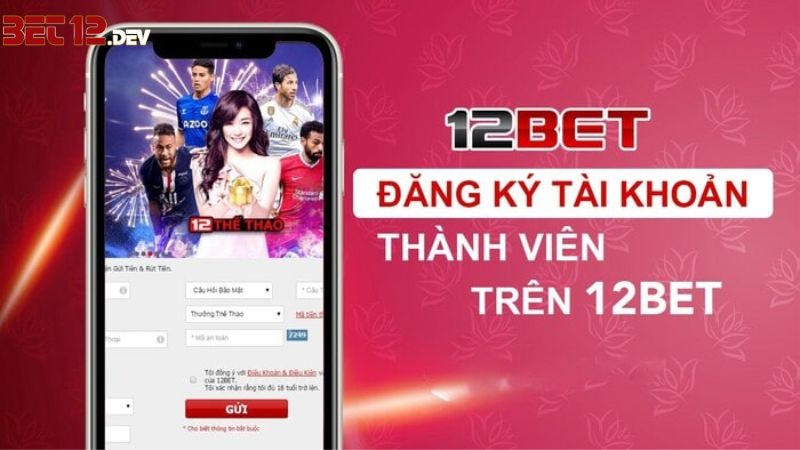 Hướng dẫn cách tạo tài khoản từ A – Z tại link 12BET chính thức Hướng dẫn cách tạo tài khoản từ A – Z tại link 12bet chính thức
