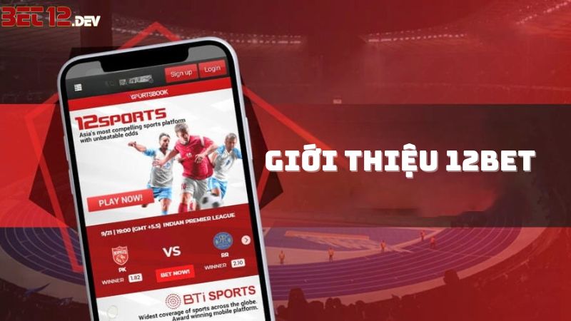 Thông tin về nhà cái cá cược online 12bet Thông tin về nhà cái cá cược online 12bet