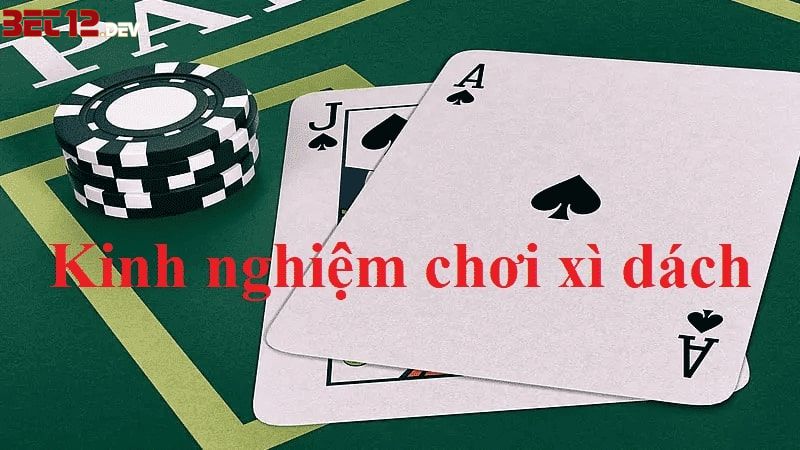 Kinh nghiệm chơi Xì Dách online chuẩn xác từ cao thủ Kinh nghiệm chơi Xì Dách online chuẩn xác từ cao thủ