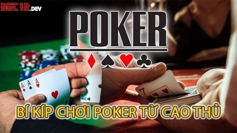 Kinh nghiệm chơi bài poker online 12bet Kinh nghiệm chơi bài poker online 12bet