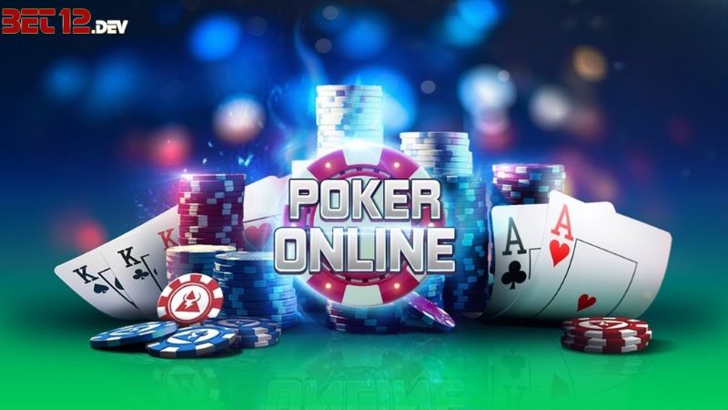 Poker Online 12bet Cách Chơi 100% Thắng Cho Cược Thủ Mới