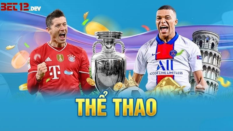 Thể Thao 12bet – Thiên Đường Cá Cược Hàng Đầu Châu Á