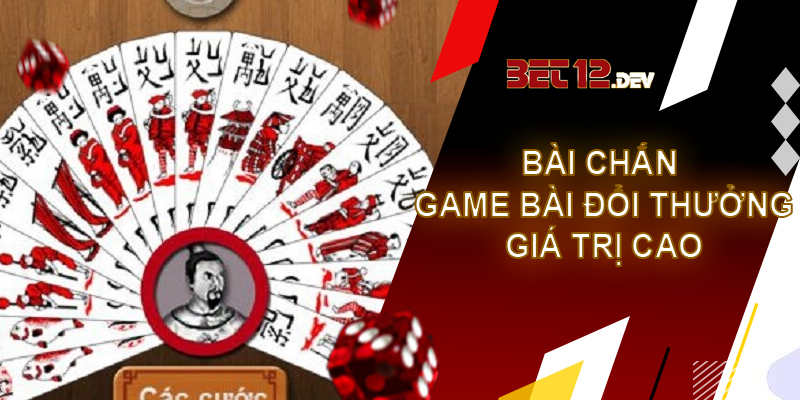 Bài chắn – Game bài đổi thưởng giá trị cao