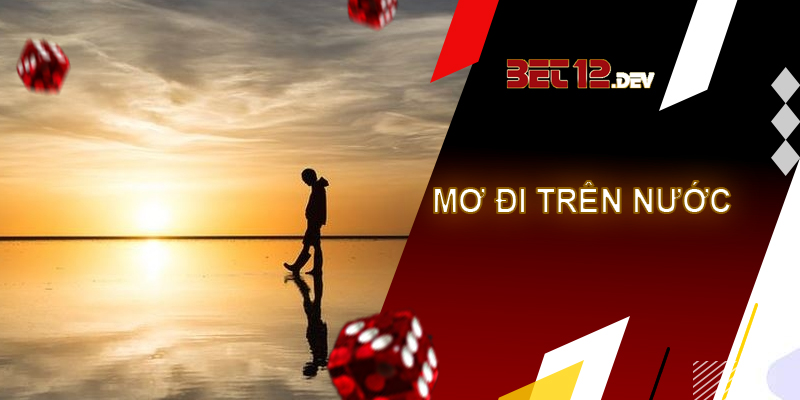 Cẩm nang kiến thức giải mã giấc mơ thấy nước Giải mã giấc mơ thấy nước và đi bộ trên đó