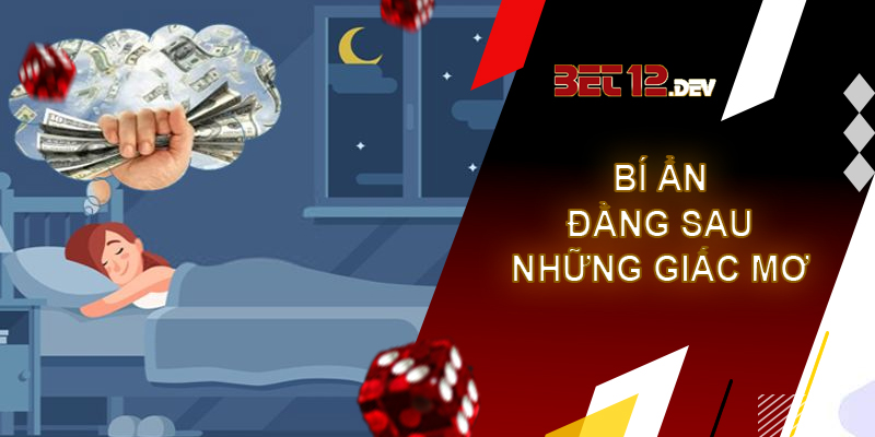 Giải mã giấc mơ đánh đề và điềm báo dự đoán tương lai Bí ẩn đằng sau những giấc chiêm bao