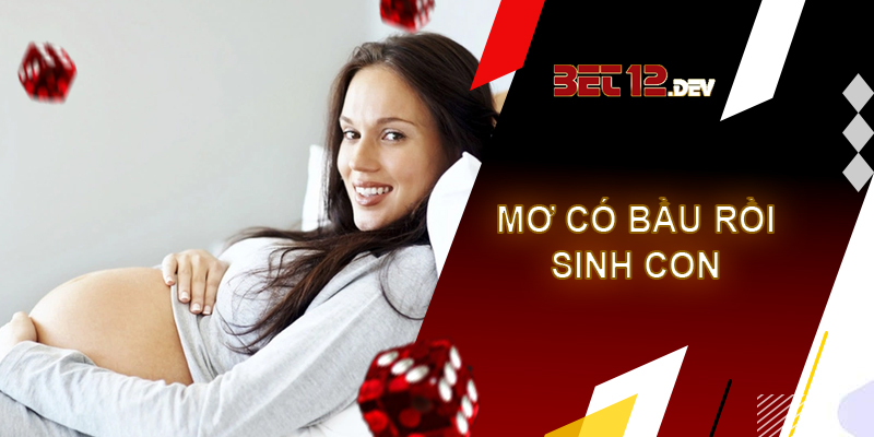 Những sự thật thú vị về giải mã giấc mơ thấy mình có bầu Giải mã giấc mơ thấy mình có bầu và sinh con