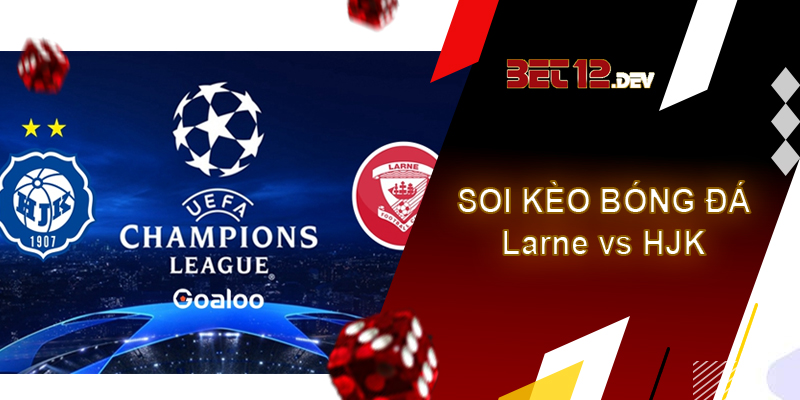Soi kèo bóng đá hôm nay Larne vs HJK, vòng loại Champions League, 1h30 ngày 20/07/2023