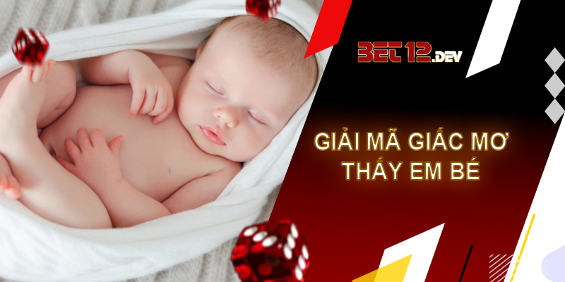 Những ẩn ý đằng sau giai ma giac mo thay em be