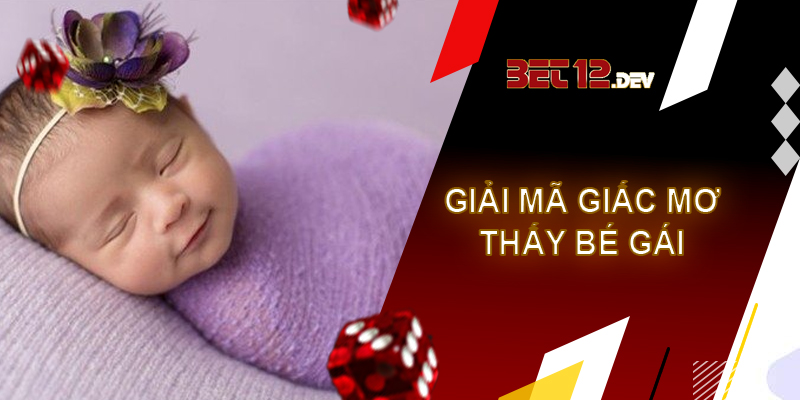 Những ẩn ý đằng sau giai ma giac mo thay em be Giai ma giac mo thay em be gái